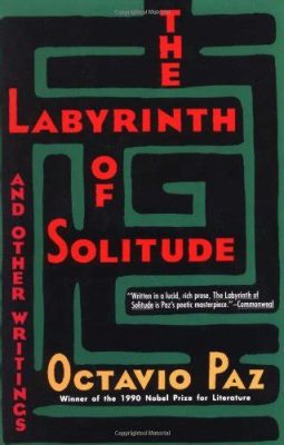  The Labyrinth of Solitude: A Journey Through the Mexican Soul